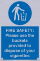 fire-safety-please-use-the-buckets-provided-to-dispose-of-your-cigarettes~